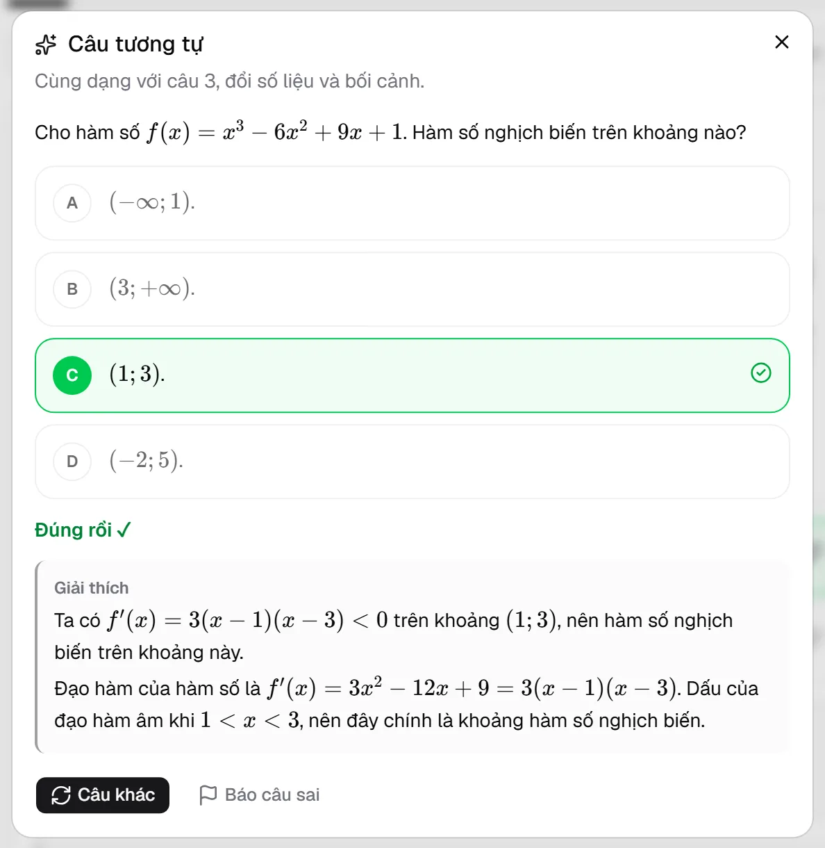 Popup câu tương tự: hàm số f(x) = x³ − 6x² + 9x + 1 nghịch biến trên khoảng nào, đáp án C (1;3) đúng, lời giải qua đạo hàm, nút Câu khác và Báo câu sai